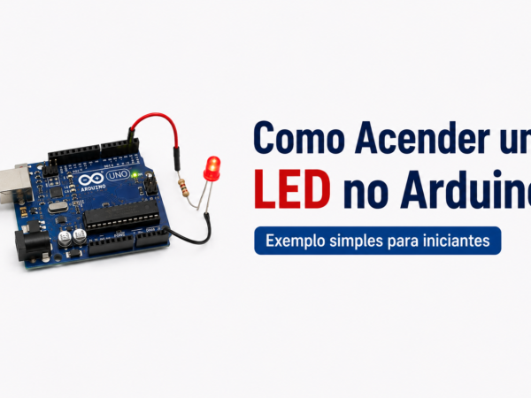 Como Acender um LED no Arduino